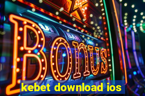 kebet download ios